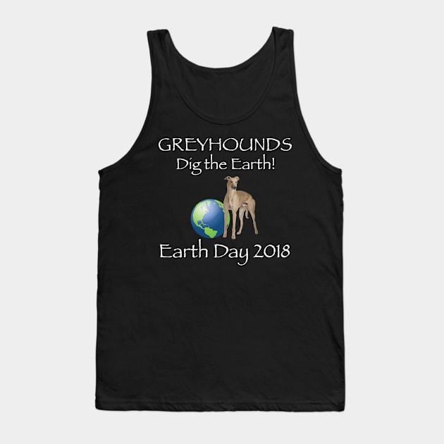 Greyhound Earth Day Awareness 2018 T-Shirt Tank Top by bbreidenbach